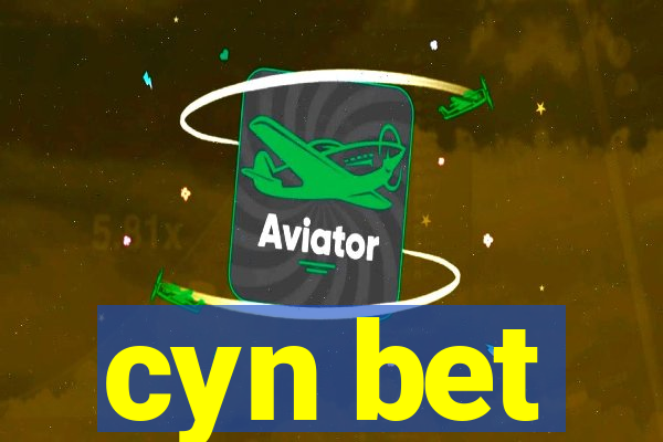 cyn bet